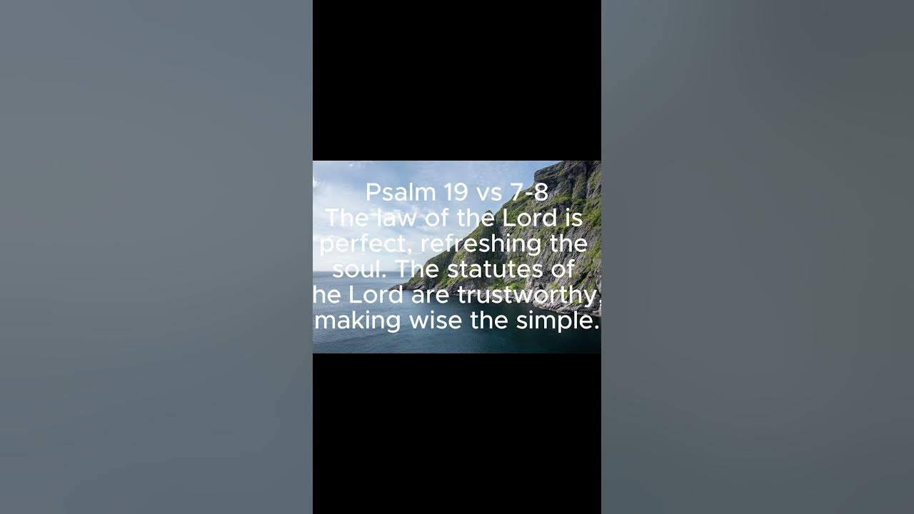 psalm-19-vs-7-8-these-verses-emphasize-the-greatness-and-benefit-of-god