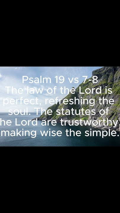 psalm-19-vs-7-8-these-verses-emphasize-the-greatness-and-benefit-of-god
