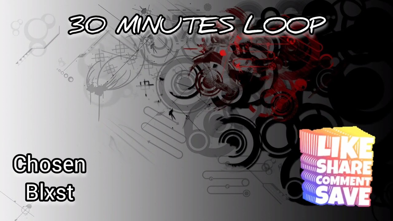 Blxst - Chosen [Loop 30 minutes]