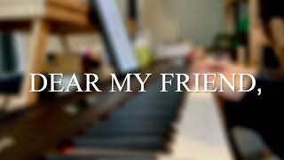 姜濤 Keung To - Dear My Friend, (四手聯彈 Piano Duet)