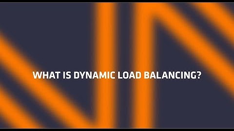What Is Dynamic Load Balancing?