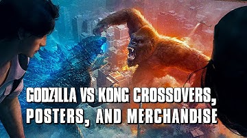 Godzilla VS Kong Crossovers, Posters, And Merchandise