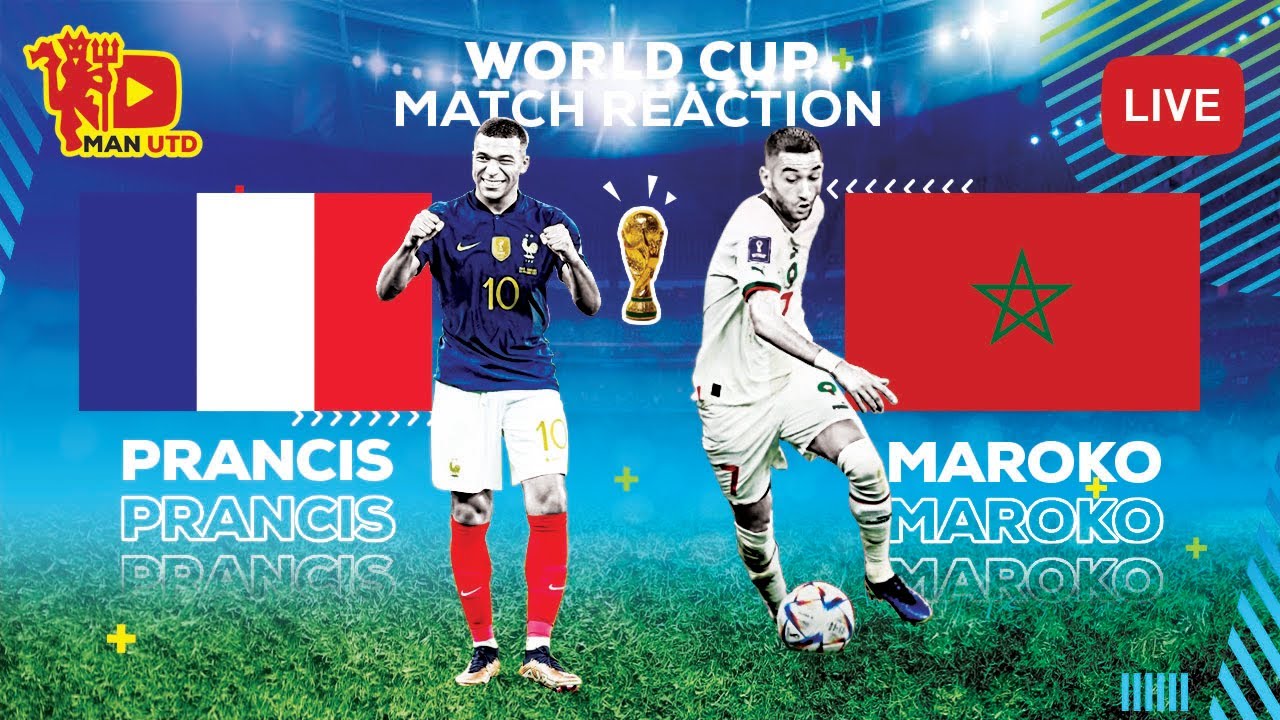 [ 🔴 LIVE ] Reaksi Pertandingan Prancis vs Maroko, Semi Final Final