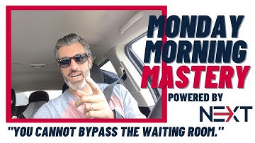 You CANNOT Bypass The WAITING ROOM 🕒 - Monday Morning Mastery 45