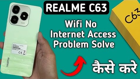 Wi Fi connected but no internet access realme c63, Wi Fi connect hone per bhi internet nahin chal ra