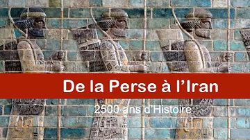 Pourquoi la Perse est devenue l'Iran ?