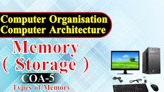 COA-5 | Memory | Storage | Computer Organisation | Computer Architecture