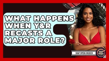 What Happens When Y&R Recasts A Major Role? - Soap Opera Insider