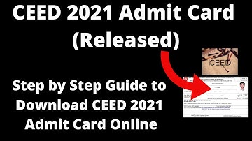 CEED 2021 Admit Card (Released) - How to Download Common Entrance Examination for Design Admit Card