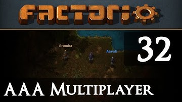 AAA Factorio Multiplayer with Arumba and Aavak 32