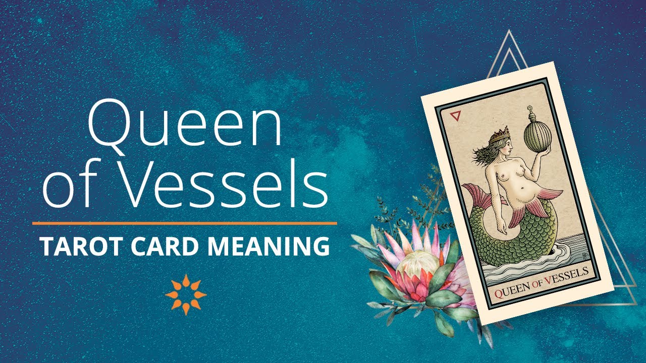 Queen Of Vessels Tarot Card Meaning: Water Signs, Compassion, Honesty &  Integrity