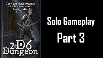 2d6 Dungeon Solo Gameplay - Part 3 "Temple Time"