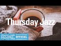 Thursday Jazz: Relaxing & Smooth Piano Lounge Music - November Jazz to Good Mood and Calm Down