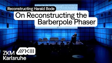Reconstructing Harald Bode | Christoph Seibert (HfM): On Reconstructing the Barberpole Phaser