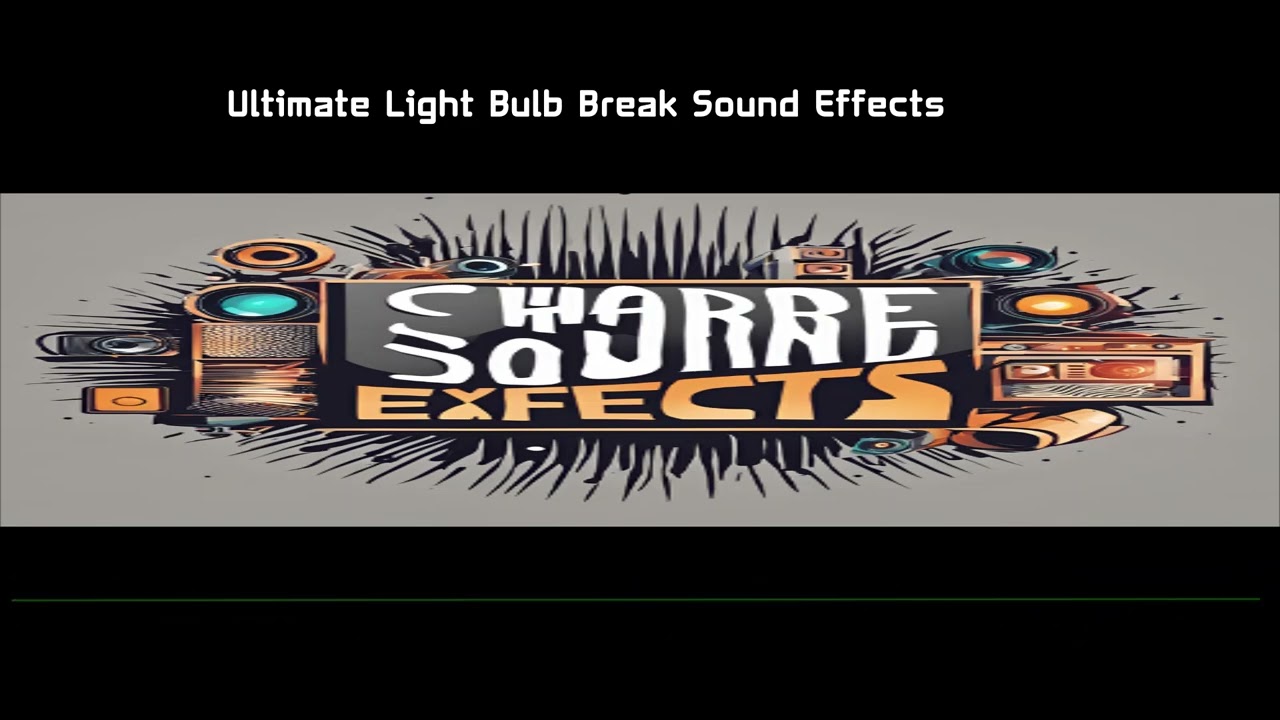 Ultimate Light Bulb Break Sound Effects