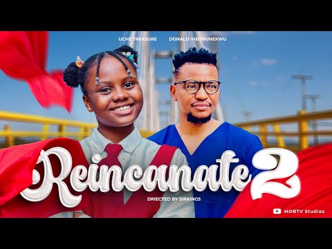 REINCARNATE PART 2 | Ada Kirikiri | Donald Iheonunekwu | Mariah Ugbashi I Exclusive Nollywood 2023.