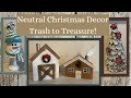 More Neutral Christmas decor and trash to treasure!