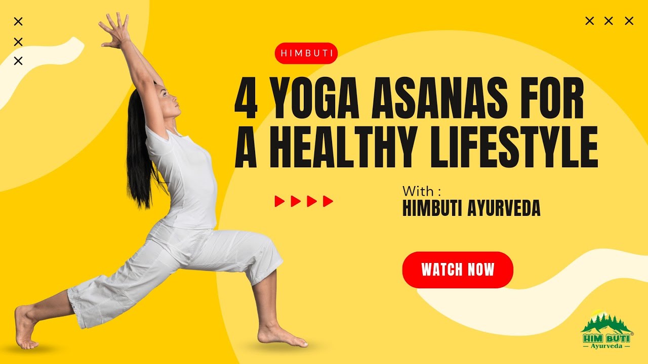 4 Yoga Asan To Change Your Life Himbuti Ayurveda Tips For Healthy 4-yoga-asan-to-change-your-life-himbuti-ayurveda-tips-for-healthy