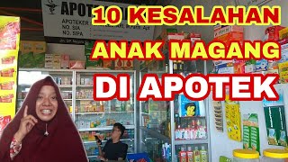 10 KESALAHAN ANAK MAGANG DI APOTEK