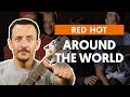 AROUND THE WORLD - Red Hot Chili Peppers  (aula de baixo)