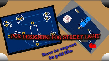 PCB/Circuit designing of Street light using LDR with export in pdf || ExTRA