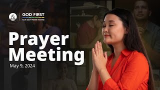 God First Your Daily Prayer Meeting - May 9, 2024