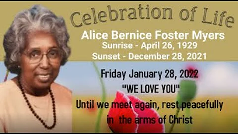 Celebration of Life - Alice Bernice Foster Myers