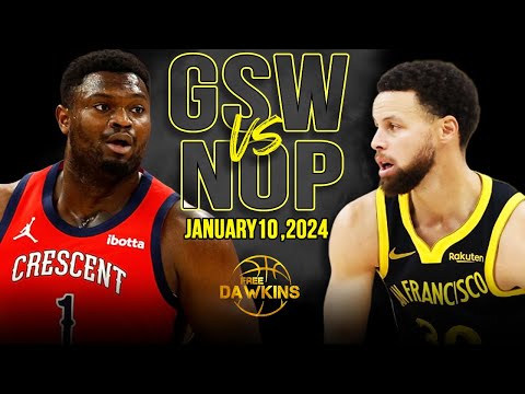 Golden State Warriors vs New Orleans Pelicans Full Game Highlights | January 10, 2024 | FreeDawkins