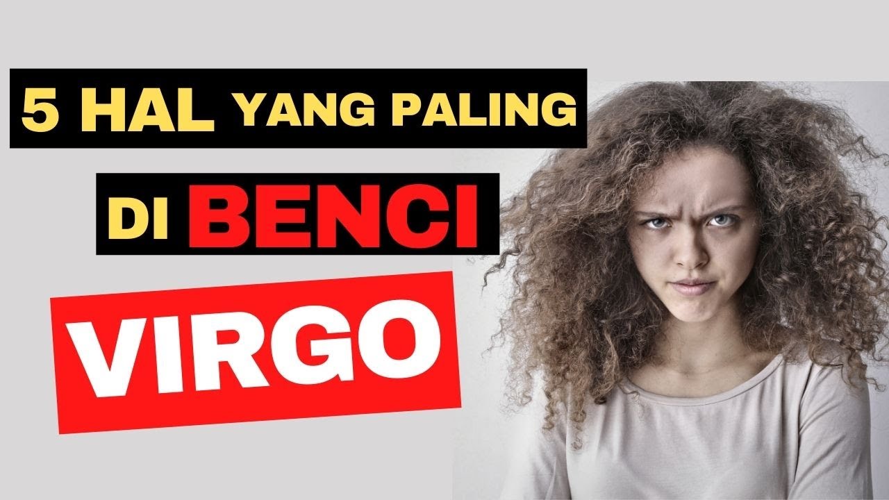 JANGAN GANGGU PRIVASINYA!! 5 Hal Yang Di Benci VIRGO !!!