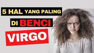 JANGAN GANGGU PRIVASINYA!! 5 Hal Yang Di Benci VIRGO !!!