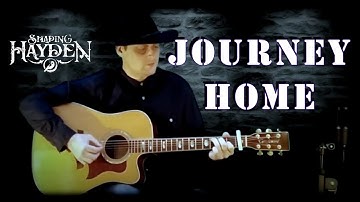 Journey Home - Shaping Hayden (Official Video)