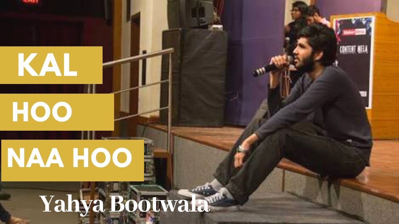 KAL HO NAA HOO || Kahaaniyaa :- Valentines Weekend Special ||YAHYA BOOTWALA || Pacific Poetry