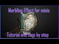 Marbling effect for minis  tutorial