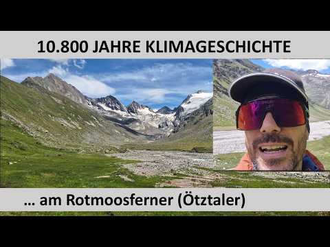 10.800 Jahre Klimageschichte am Rotmoosferner (Ötztaler Alpen)