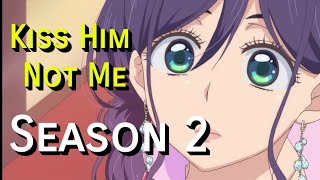 Kiss Him, Not Me Season 2 - What We Know So Far