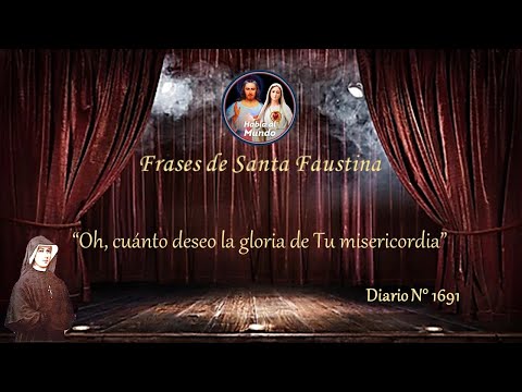 Frases de Santa Faustina - Diario N° 1691