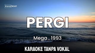Pergi ~ MEGA (1993) Karaoke Tanpa Vokal 