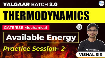 Available Energy- Practice Session -2 | Thermodynamics | Lec - 13 | GATE 2021 Mechanical Engineering