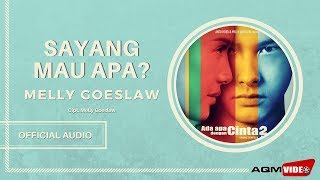 Melly Goeslaw - Sayang Mau Apa ? |  Audio