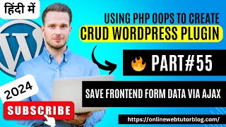 (#55) WordPress CRUD Plugin Tutorials (Hindi) | Save Frontend Form via Ajax Request #wordpressplugin