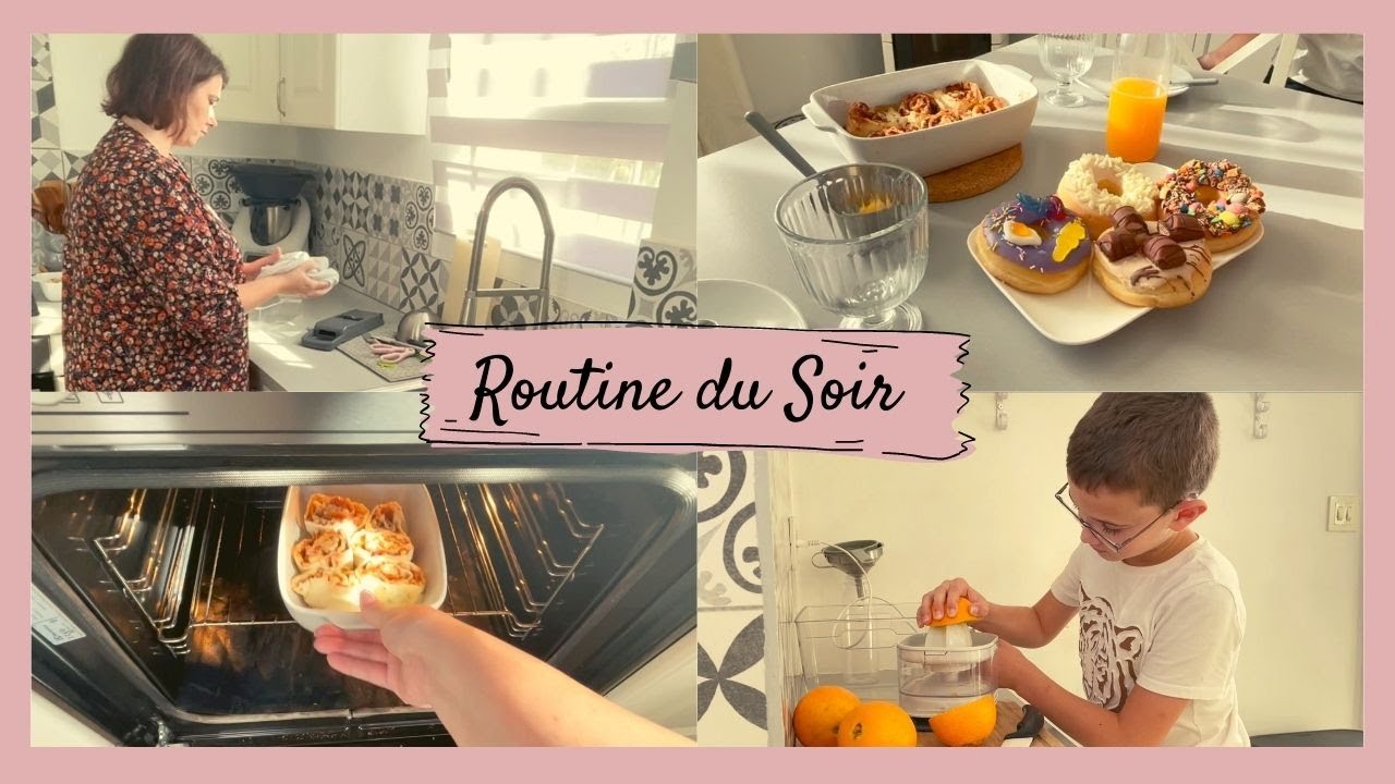 ROUTINE DU SOIR / IDEES REPAS / ORGANISATION