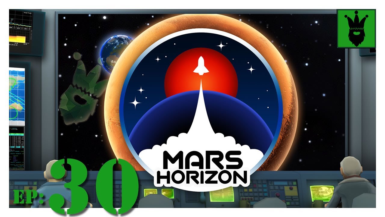 Let's play Mars Horizon with KustJidding - Episode 30