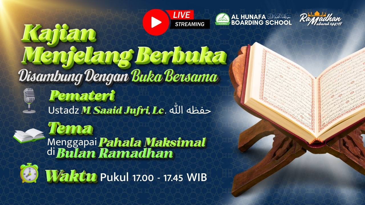 📢🕌 🔴 [LIVE KAJIAN] Menggapai Pahala Maksimal di Bulan Ramadhan - Ustadz M. Saaid Jufri, Lc.