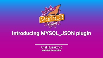 Introducing MYSQL_JSON plugin - Anel Husakovic - FOSDEM 2022