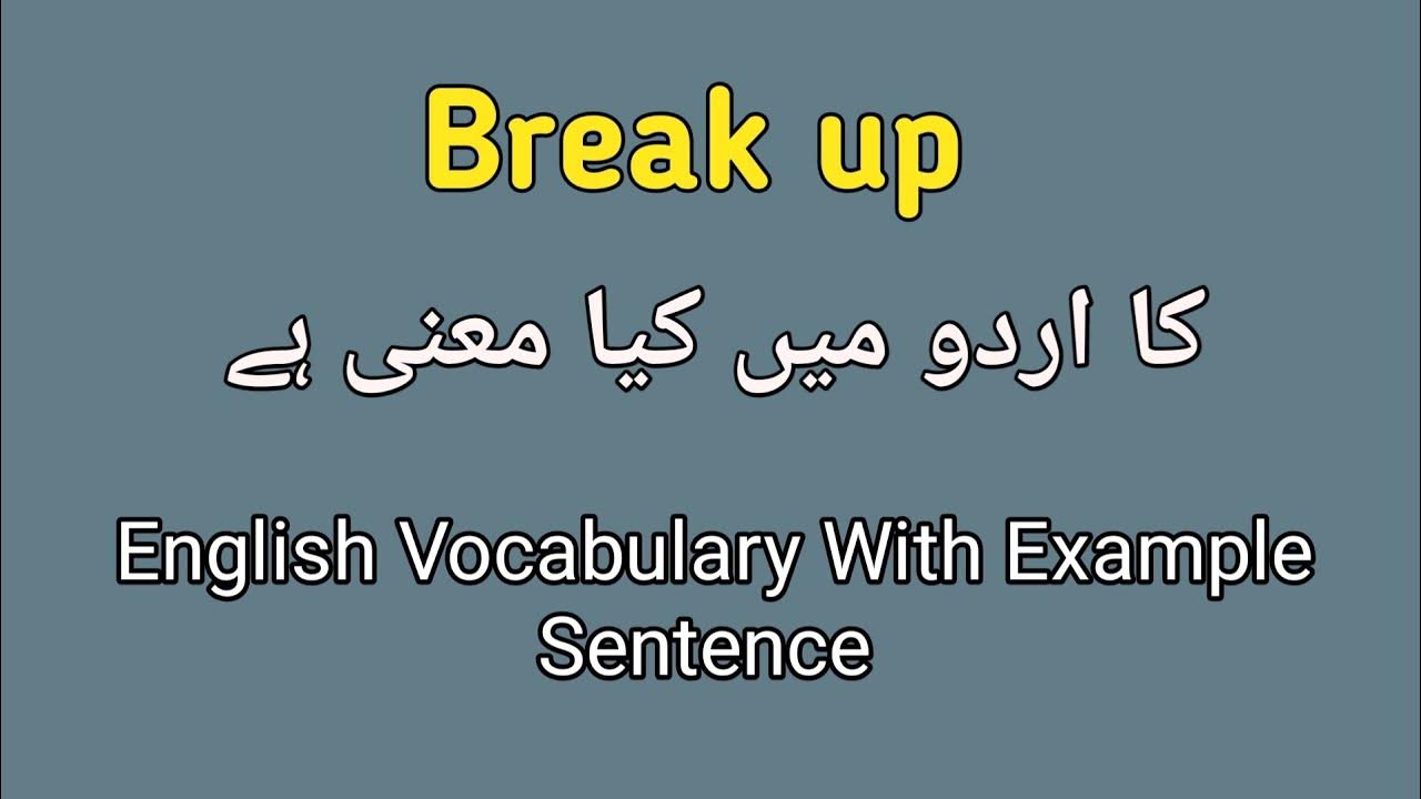 Break Up Meaning In Urdu Break Up Meaning In Urdu Hindi With break-up-meaning-in-urdu-break-up-meaning-in-urdu-hindi-with