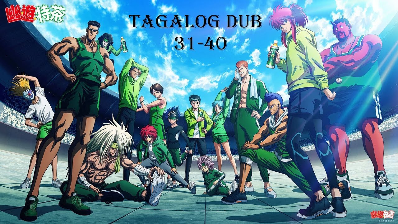 Yu☆ Yu☆ Hakusho/Ghost Fighter (TAGALOG) Episode 31-40 HD