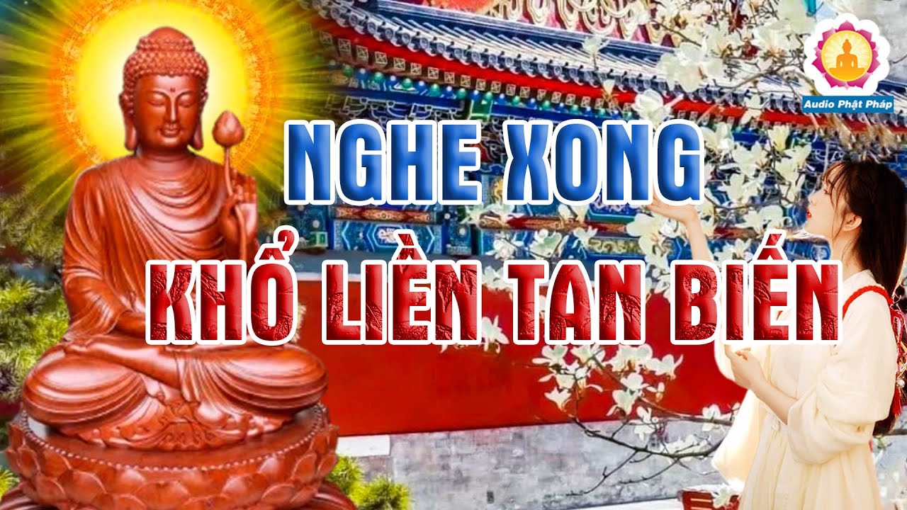 Đời Lận Đận Khổ Đau Do Đâu Mà Ra, Nghe Xong Tỉnh Ngộ Đời Hết Khổ | Nghe Là Thấm