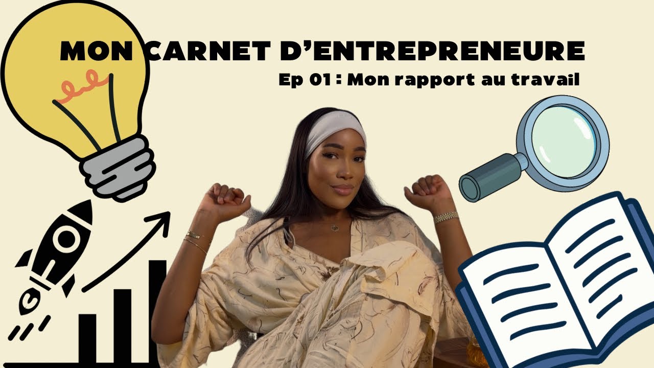 MON CARNET D’ENTREPRENEURE | Mon rapport au travail 