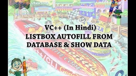 VC++ LISTBOX AUTOFILL FROM DATABASE AND SHOW DATA (IN HINDI)