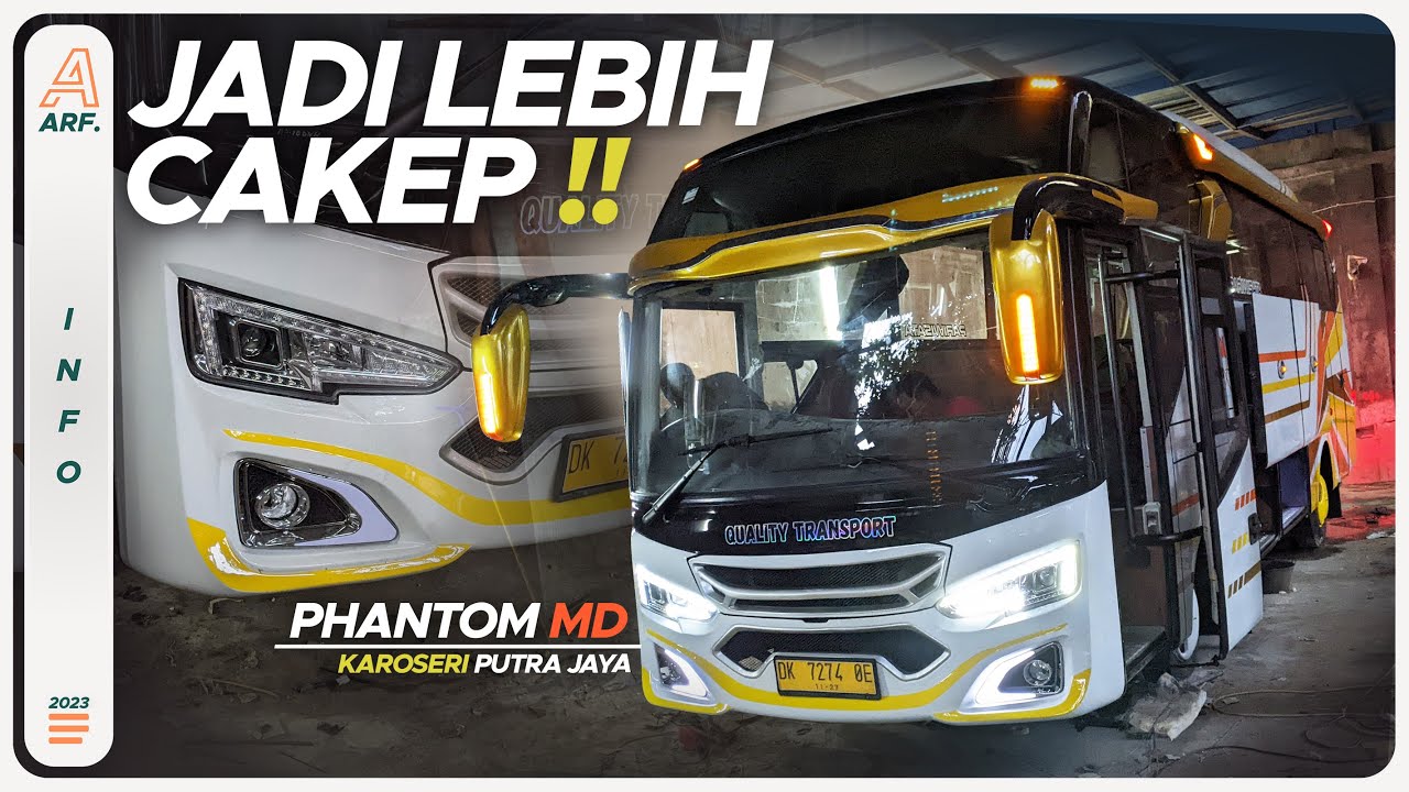 PHANTOM MD !! Bus Medium CAKEP Hasil Rombakan Karoseri PUTRA JAYA ...